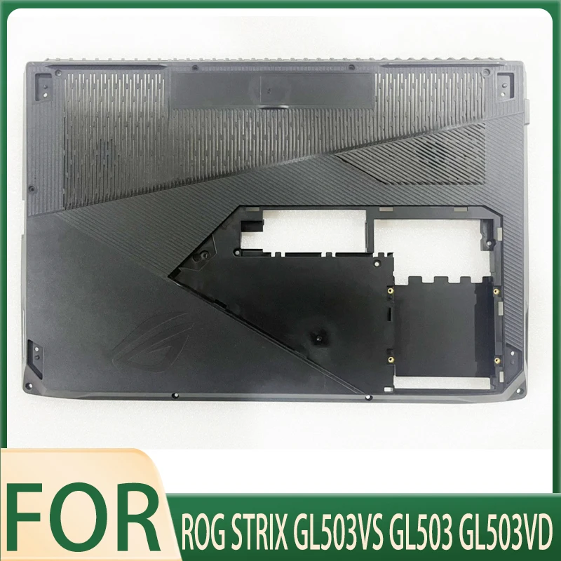 

New For ROG STRIX GL503VS GL503 GL503VD Bottom base case Bottom cover D cover3CBKLBAJN00