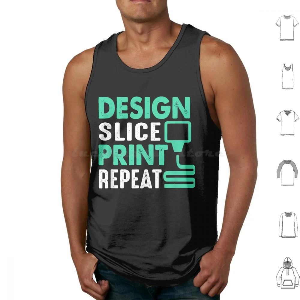 3D-Printer Design Slice Print Repeat 3D Print Tank Tops Print Cotton 3D Printer Design Slice Repeat 3D