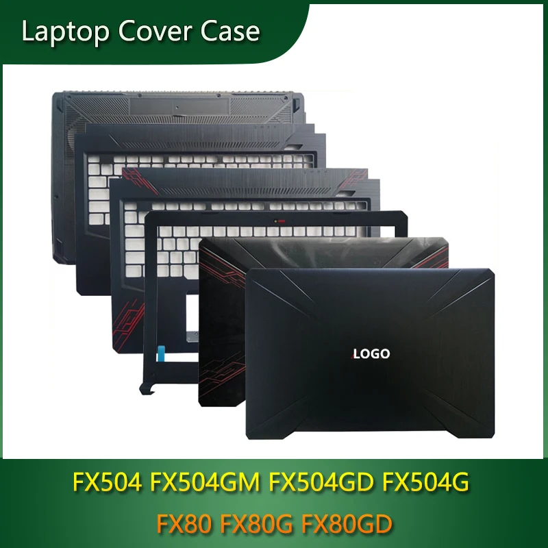 

New For ASUS FX504 FX504GM FX504GD FX504G FX80 FX80G FX80GD Laptop LCD Back Cover Case/Front Bezel/Palmrest/Bottom Base/Hinges