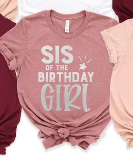 I am the Birthday Girl Shirt Group Mom of the Girl Bro of the Sis of the Fashion Casual Cotton Neck Female Short Sleeve Top Tees