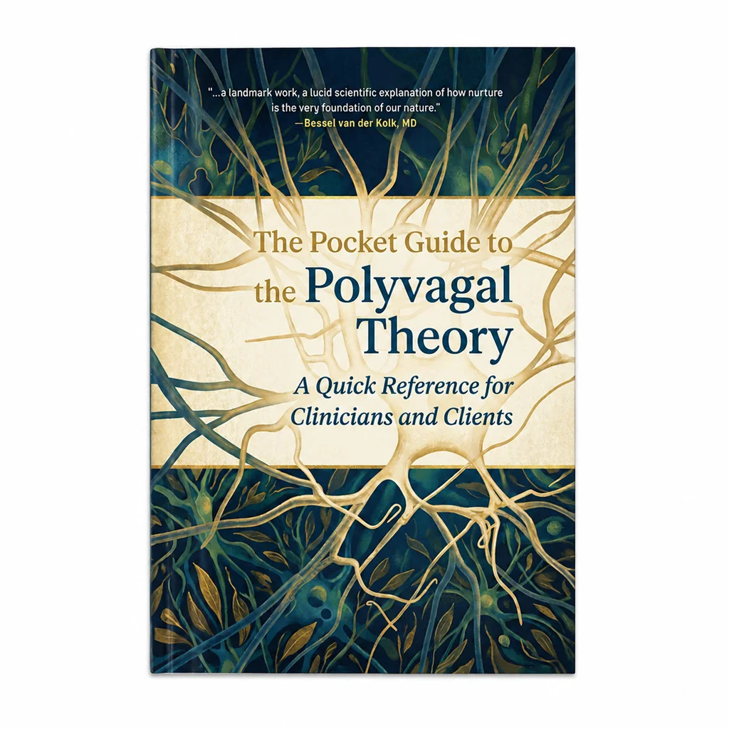 The Pocket Guide to the Polyvagal Theory: A Quick Reference for Clinicians and Clients