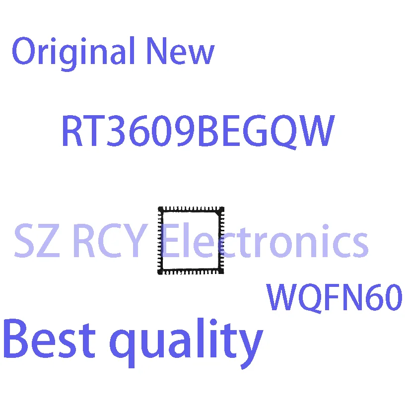 

(2-10 PCS)NEW RT3609BEGQW RT3609BE RT3609 WQFN60 IC Chip electronic