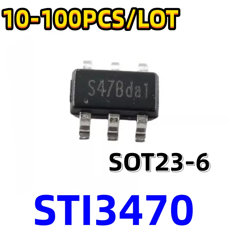 10-100PCS/LOT 100% New Original STI3470 Smd 3470 S47Bxxx S47B SOT23-6 SUNTO Synchronous Step-Down Converter