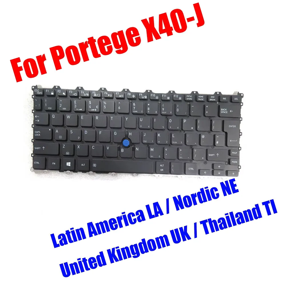 

For Dynabook For Portege X40-J NE LA TI UK Laptop Keyboard Nordic Latin America Thailand Black With Backlit&Pointing