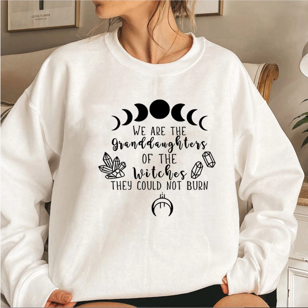 We Are The Granddaughters of The Witches You Could Not Burn Sweatshirt Salem Witch Hoodie Mystical Pullover Top Witchy Clothing