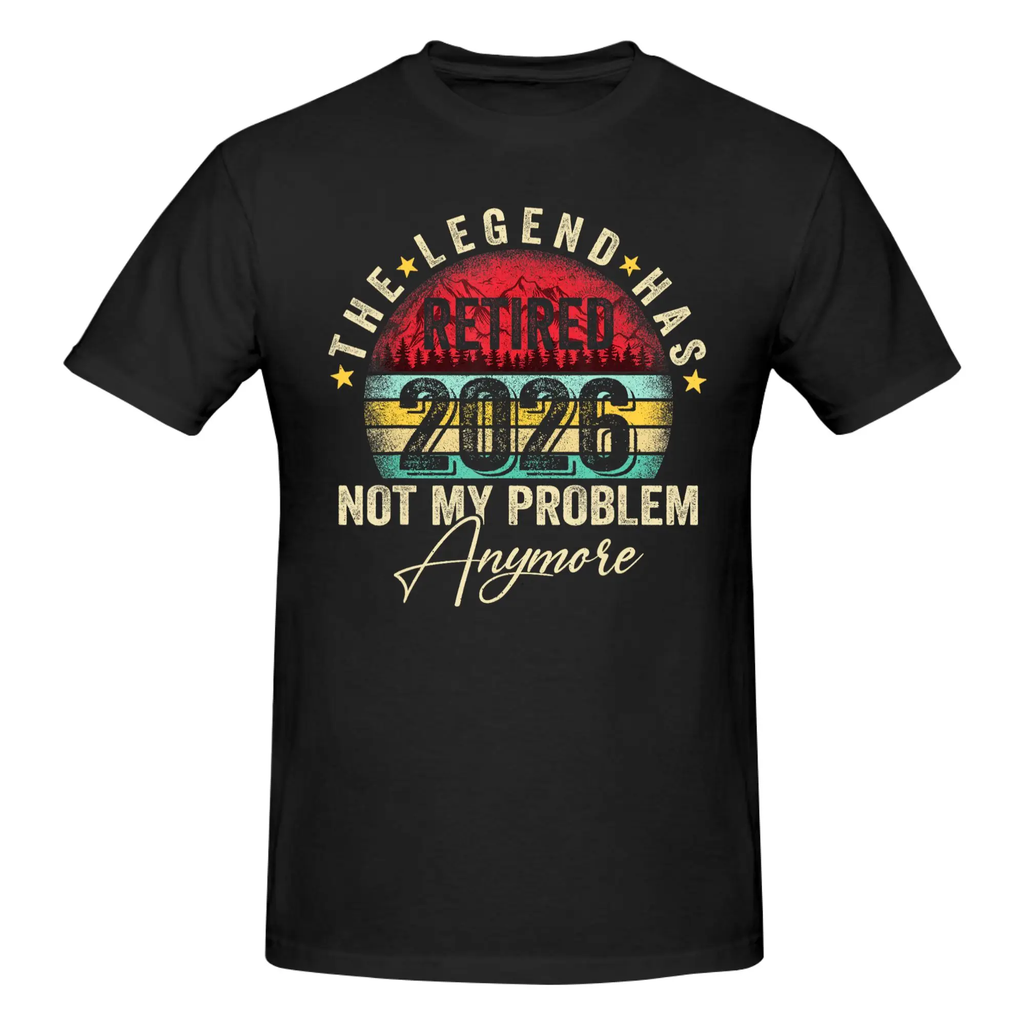 1 Piece Officially I Worked My Whole Life Graphic 100% Cotton T-Shirt Legend Has Retired 2026 Tops Tees For Men