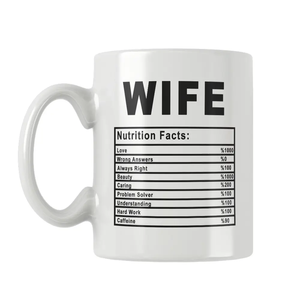 Wife Nutrition Facts Mug Coffee Cup White Ceramic Valentines Day New Year Anniversary Cute Funny Birthday Gift Ideas