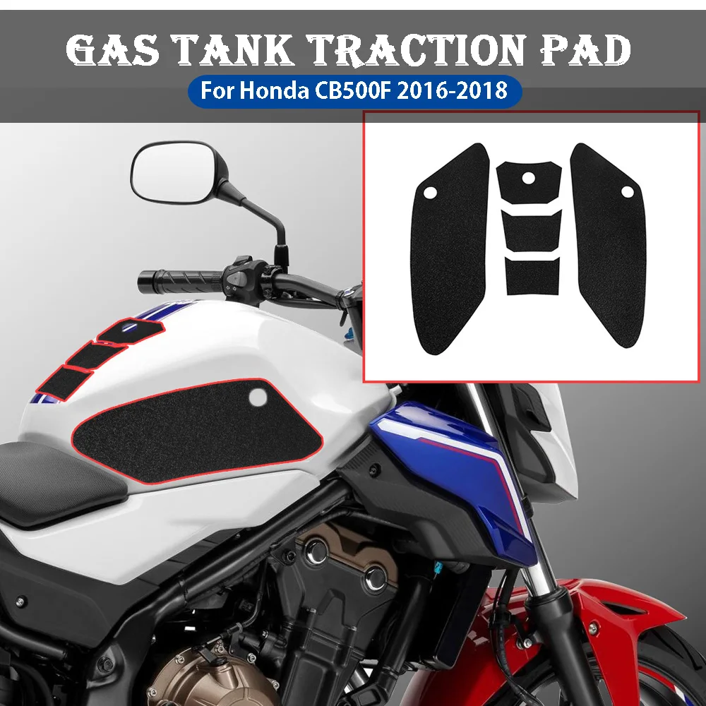 

For Honda CB500F 2016 2017 2018 Motorcycle Accessories Anti Slip Fuel Tank Pads Gas Knee Grip Traction Sticker Protector