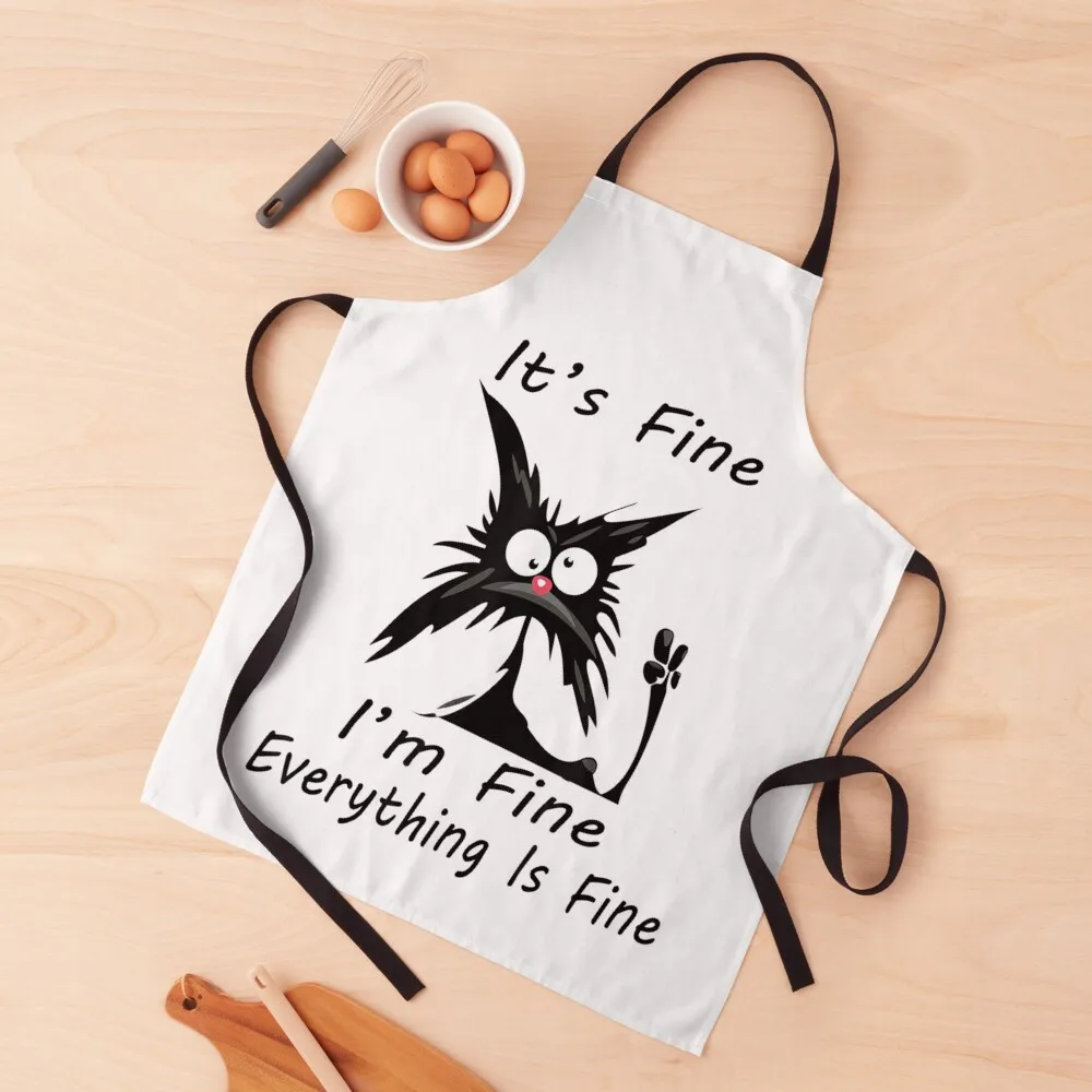 

Its Fine Im Fine Everything Is Fine Meme Silly Cat Apron kitchen woman nail tech supplies Kitchen on the wall Apron