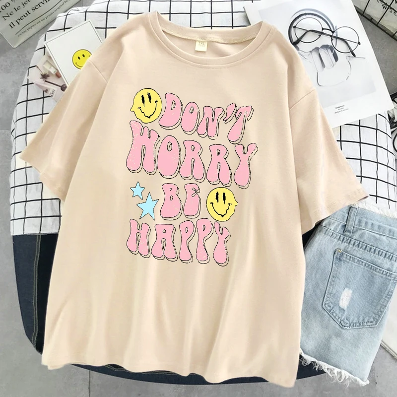 Don\'T Worry Be Happy Letter Print Women Tshirt Brand Summer T Shirt Casual Oversized Street Tee Clothes Street Cotton Top Tees