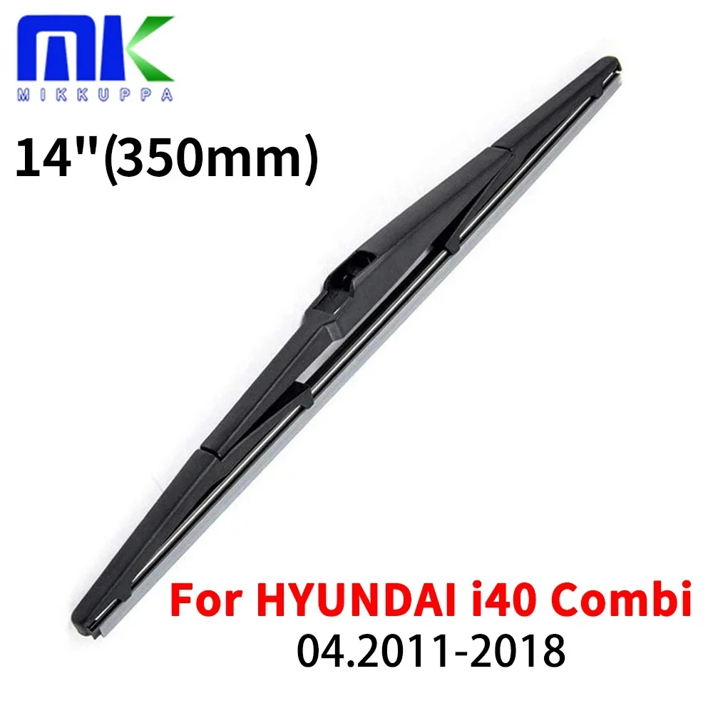 

14" Rear Wiper Blade For HYUNDAI i40 CW Combi VF 2011 2012 2013 2014 2015 2016 2017 2018 Windshield Windscreen Rear Window