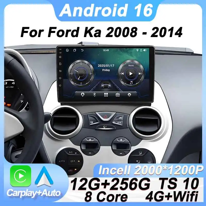 

Автомагнитола Android 16 для Ford Ka 2008-2014 с GPS-навигацией, CarPlay, сенсорным экраном, 4G, Wi-Fi и Bluetooth