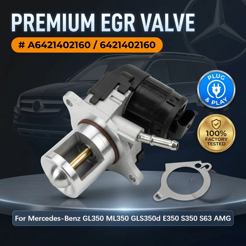 NEW 88489 For Mercedes-Benz GL350 ML350 GLS350d E350 S350 S63 AMG 6421402160 EGR Valve Car Accessories