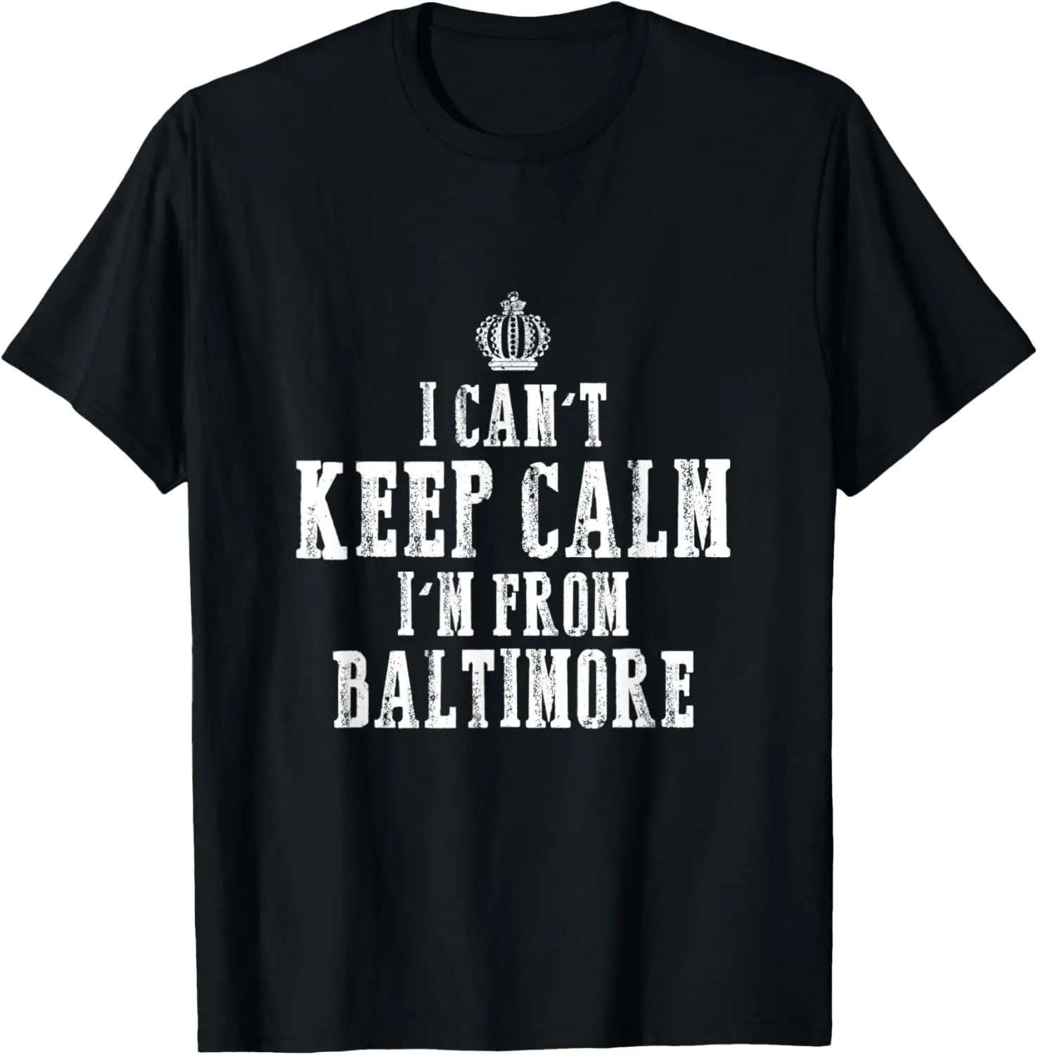 Keep calm i'm from Baltimore Maryland Country USA Souvenir T-Shirt