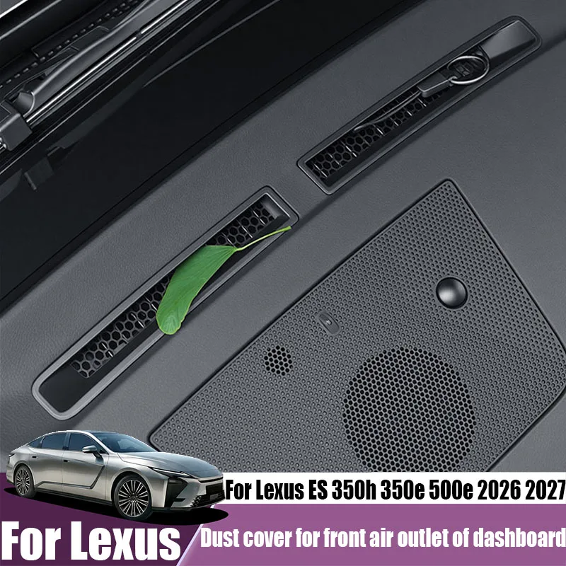 For Lexus ES 350h 350e 500e 2026 2027 dashboard front air outlet dust cover car interior modification protection accessories