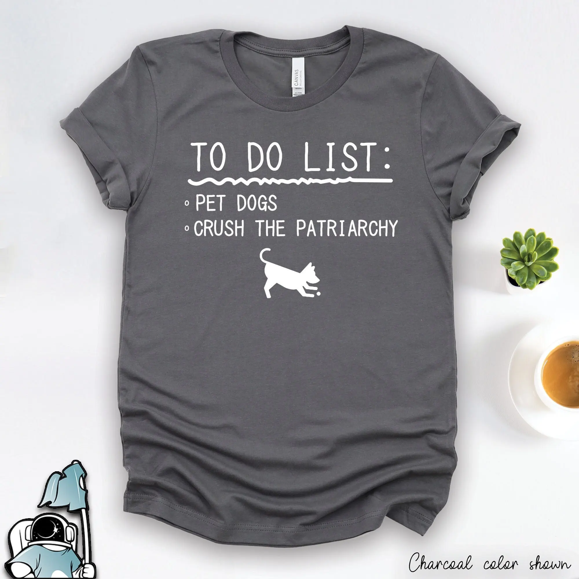 FeminisT T Shirt Feminism Crush Patriarchy Pet Dogs Funny Women's Rights