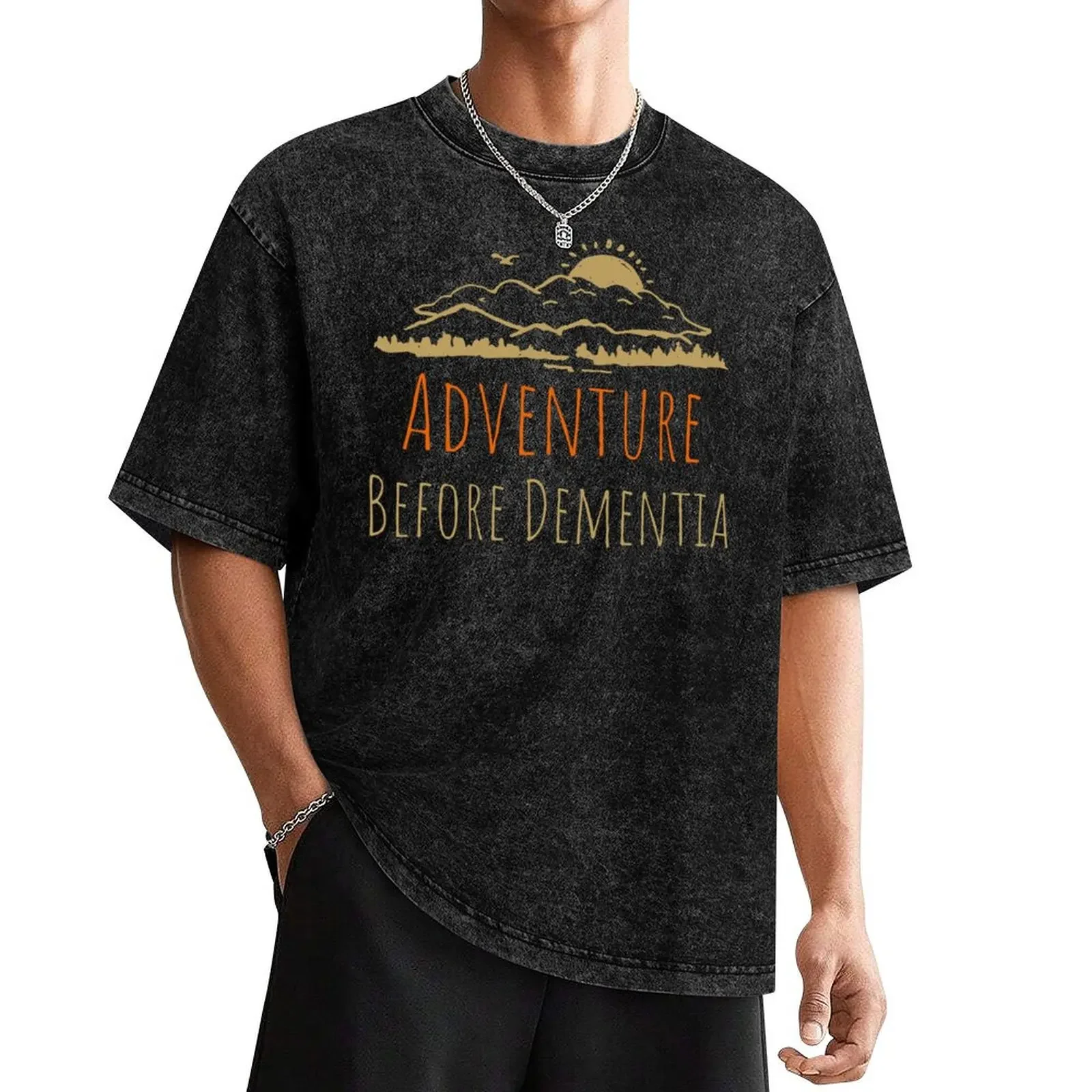 

Adventure Before Dementia T-Shirt cute tops graphics plain cheap stuff men graphic t shirts