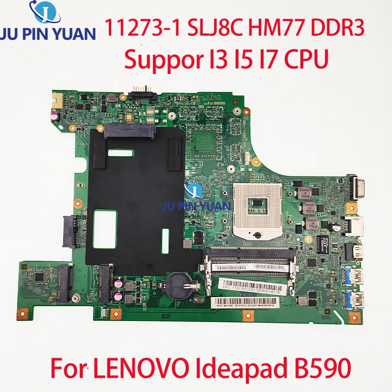 

For LENOVO Ideapad B590 Laptop Motherboard 11273-1 SLJ8C HM77 DDR3 Notebook Mainboard Tested Suppor I3 I5 I7 CPU