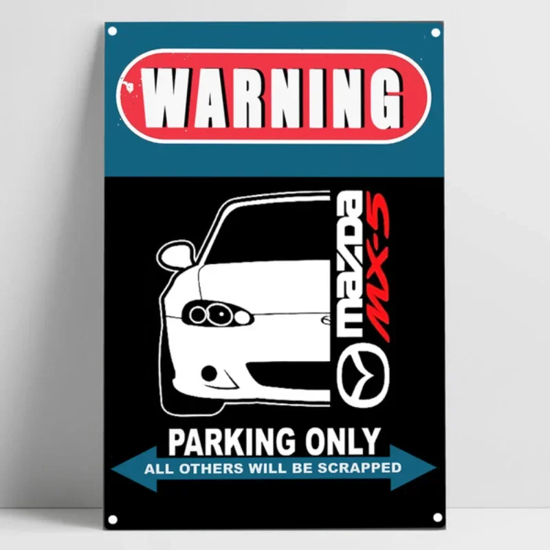 Mazda MX5 Car Auto Parking Only Tin Sign Bar Pub Home GarageMetal Poster Wall Art Decor Poster