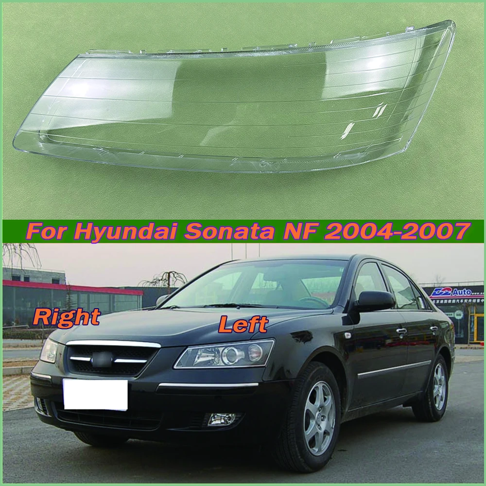 

For Hyundai Sonata NF 2004-2007 Headlight Cover Transparent Lampshade Lamp Lens Headlamp Shell Plexiglass Auto Replacement Parts