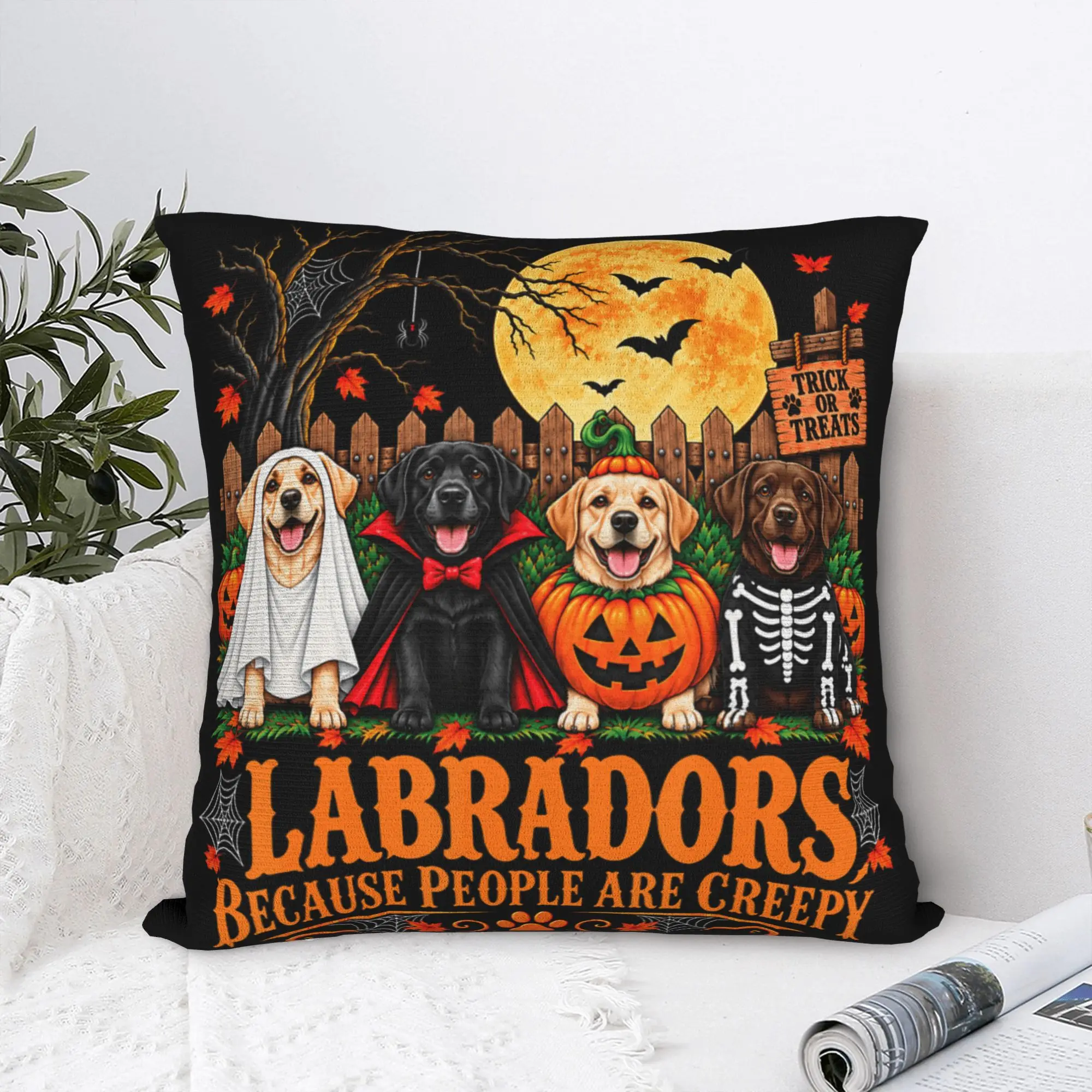 Pillow Cover Labradors Because People are Creepy Halloween Dogs Costume  Morden Pillow Case For Sofa Home Decor Pillowcases