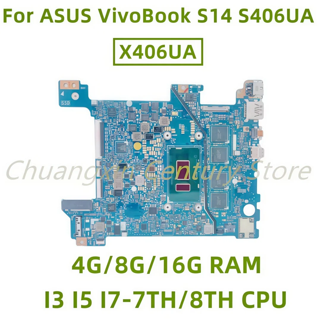 X406UA motherboard suitable for ASUS VivoBook S14 S406UA K406UA V406UA Laptop with I3 I5 I7-7TH/8TH CPU 4G/8G/16G RAM 100% test