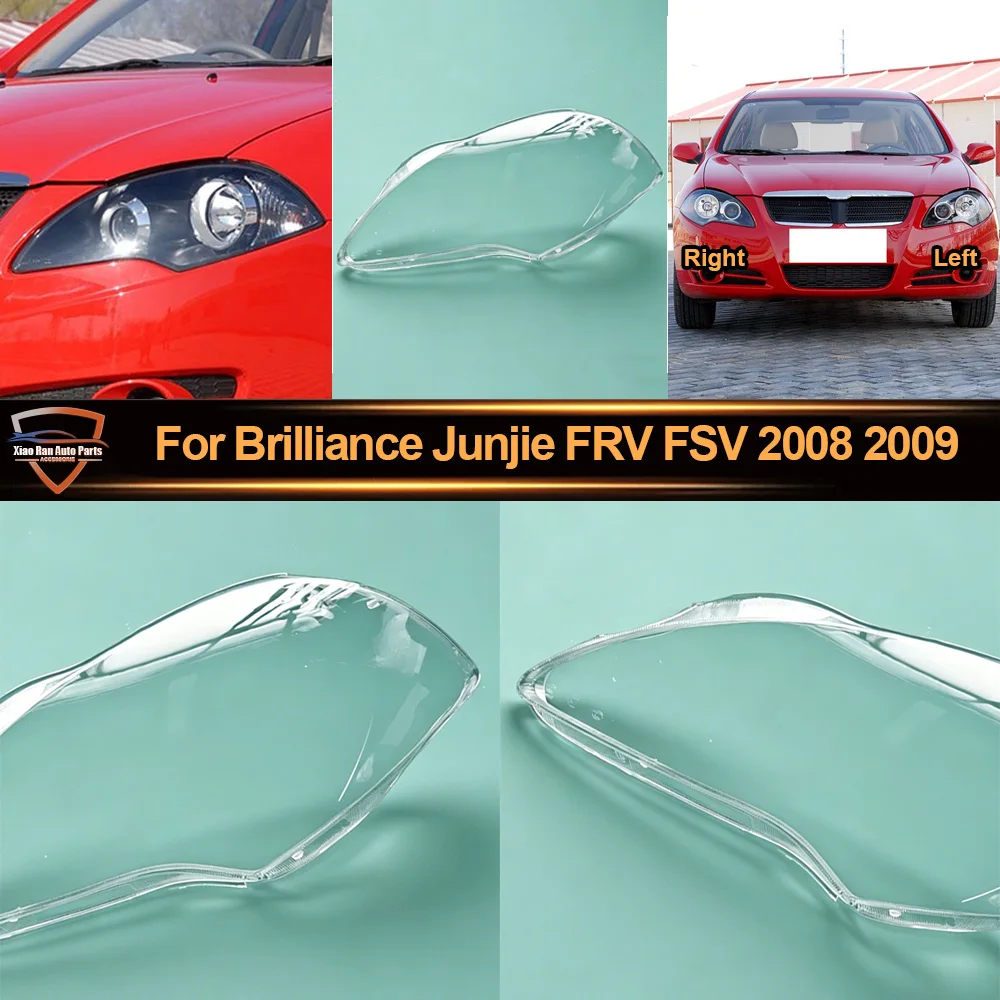 

For Brilliance 2008 2009 Junjie FRV FSV Headlight Cover Transparent Lampshade Headlamp Shell Plexiglass Replace Original Lens