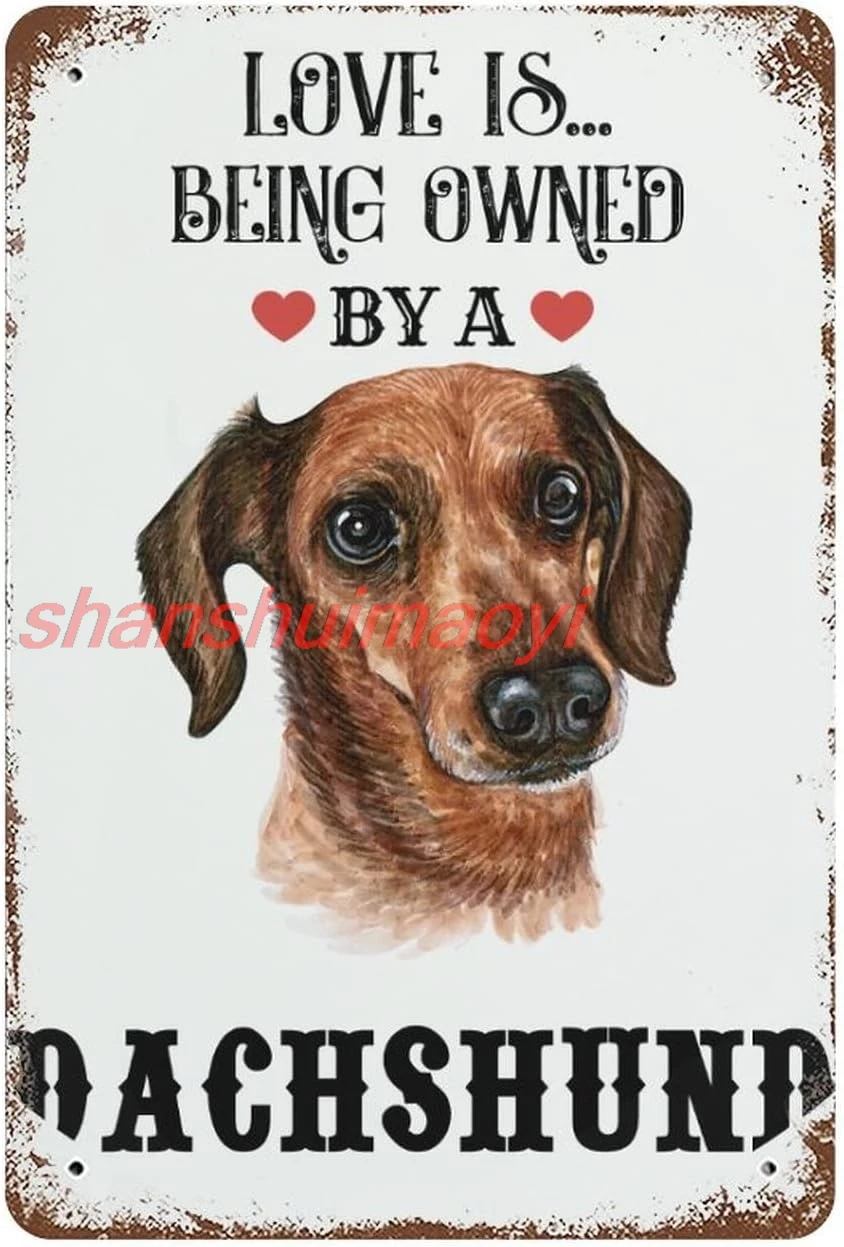 Funny Love Is Being Owned By A Dachshund Metal Tin Sign Wall Decor Rustic Farmhouse Dog Signs with Sayings for Home Decor G UUJ