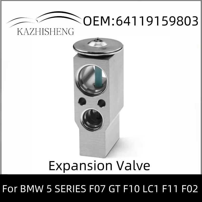 

64119159803 1PCS Auto air Expansion Valve Air Conditioning Parts for BMW 5 SERIES F07 GT F10 LC1 F11 F02