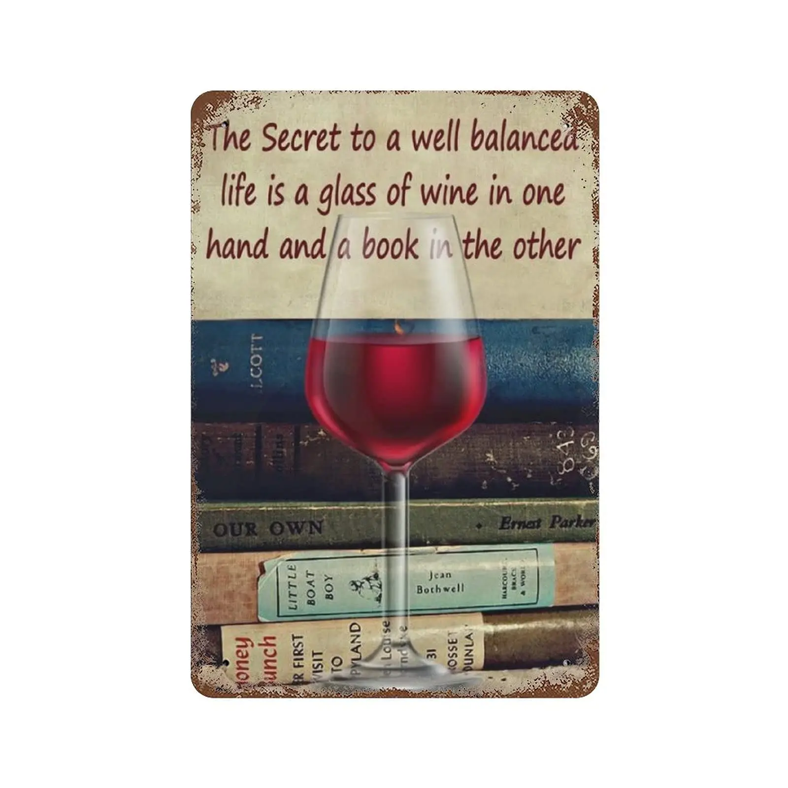 Dreacoss Metal tin Sign，Retro Style， Novelty Poster，Iron Painting，Secret to Well Balanced Life is Wine and Book Tin Sign ，Wall D