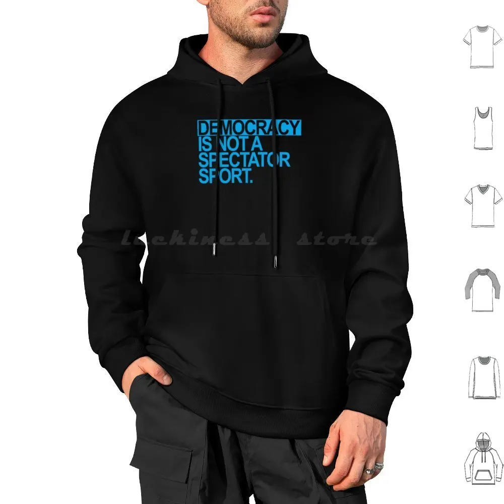 Is Not A Spectator Sport Hoodies Long Sleeve Is Not A Spectator Sport Anti Authoritarian Pro Civil Rights Anti Anti