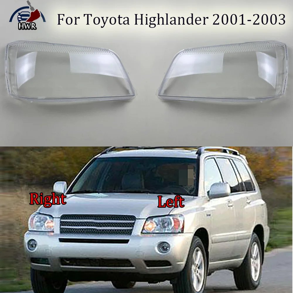 

For Toyota Highlander 2001 2002 2003 Headlight Cover Headlamp Shell Transparent Lampshade Case Plexiglass Replace Original Lens