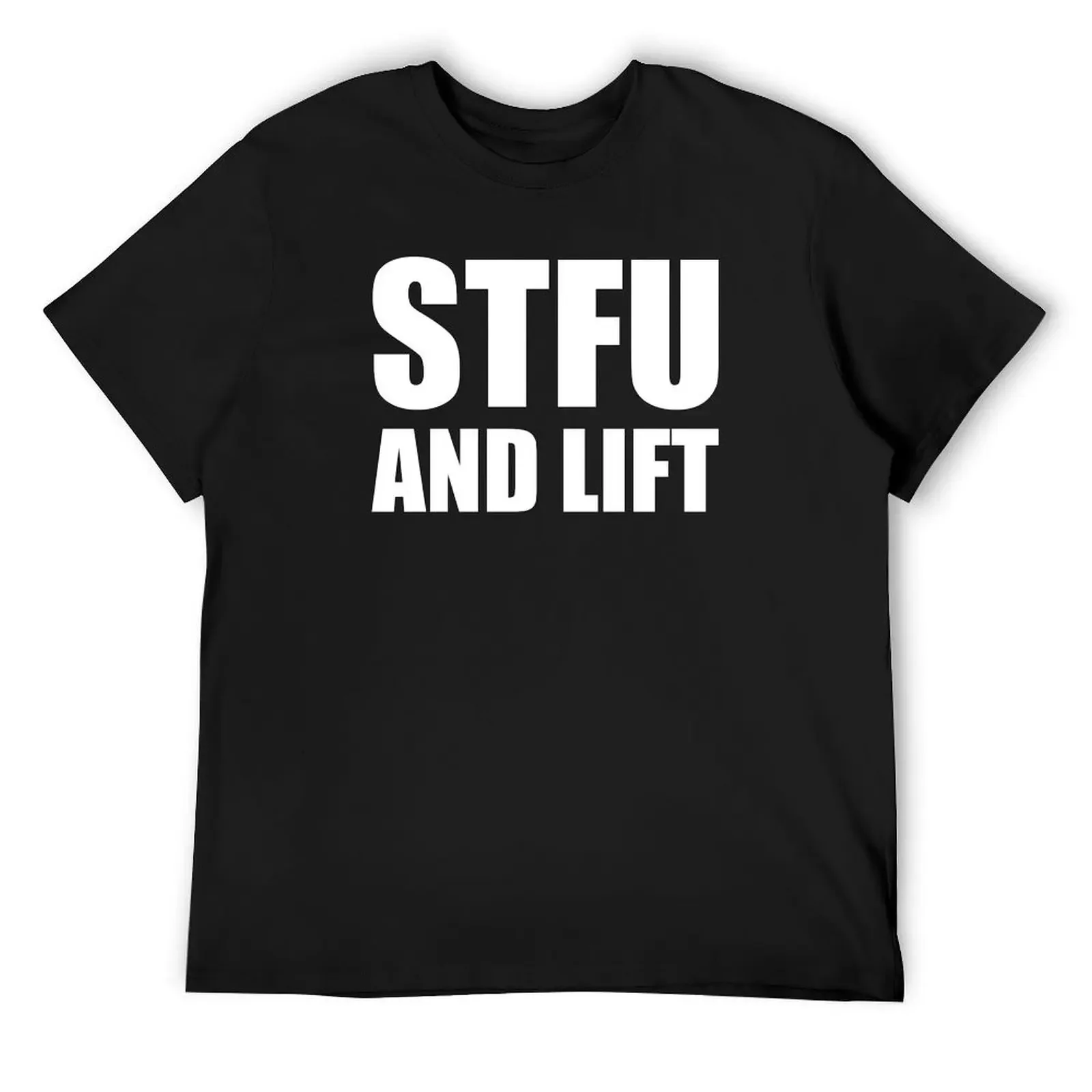 

STFU And Lift - Gym Fitness Quote T-Shirt clothes vintage t shirts blanks clothes for men