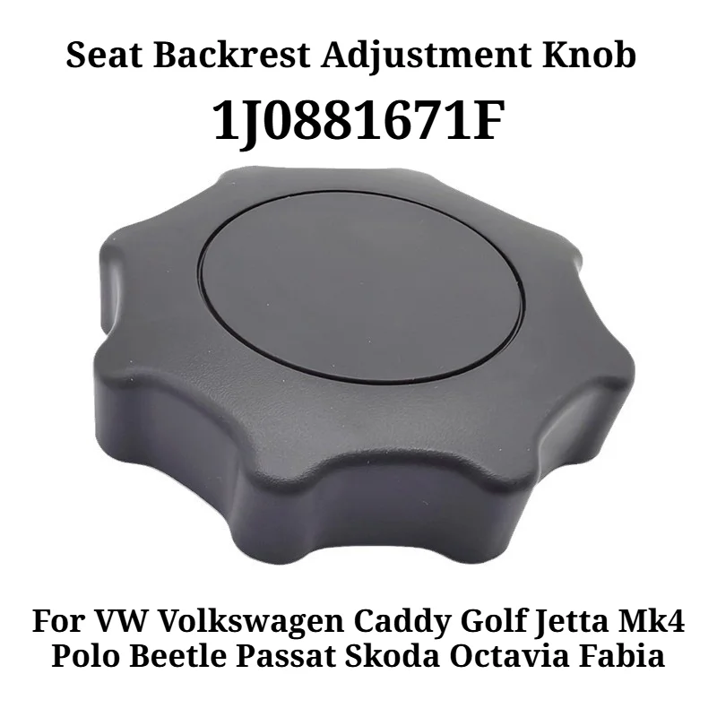 1J0881671F Seat Backrest Adjustment Knob Replace for VW Volkswagen Caddy Golf Jetta Mk4 Polo Beetle Passat Skoda Octavia Fabia