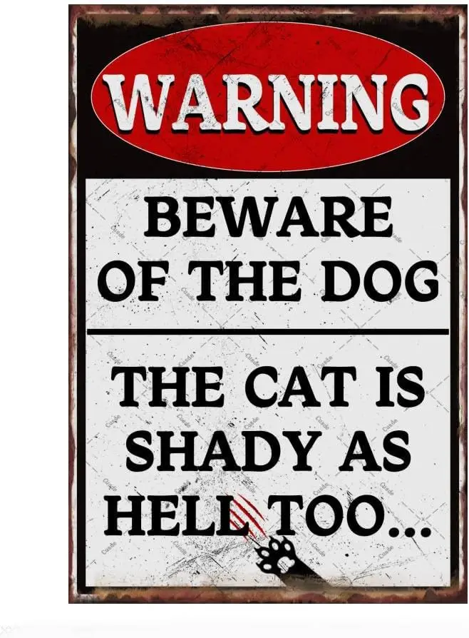 Cusde Warning Metal Tin Sign Beware of the Dog the Cat is Shady As Hell Too Funny Dog Warning Wall Decor Vintage Decoration Sign