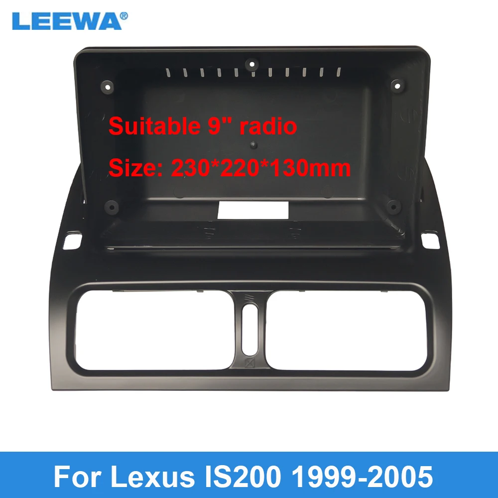

LEEWA Car Audio 9" Big Screen Head Unit Dash Fascia Panel Frame Kit Adapter For Lexus IS200 1999-2005 Radio Dash Frame