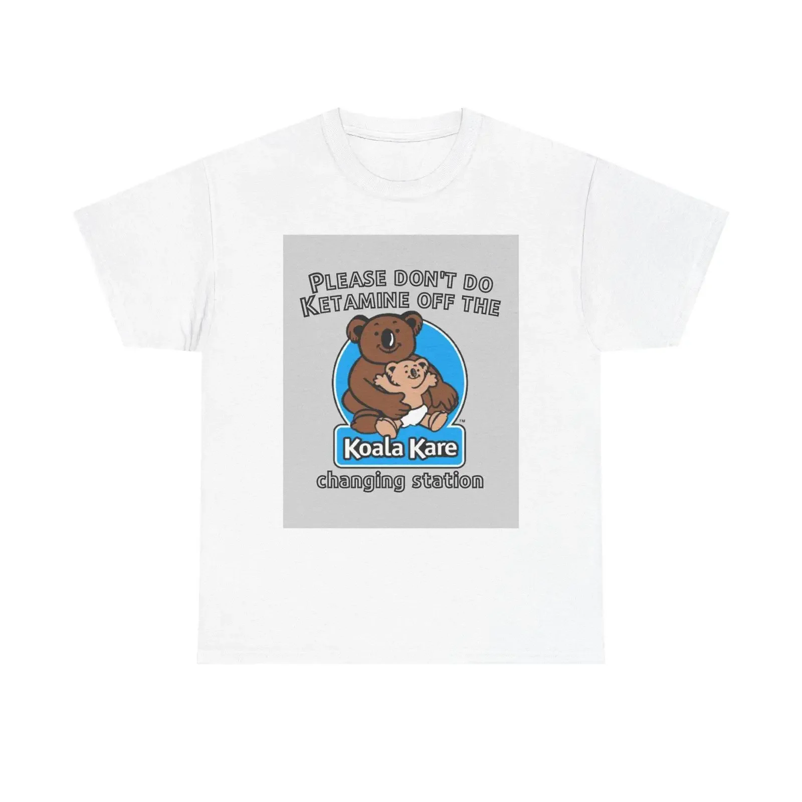 Please don amp 39 t do ketamine off the koala care baby changing station Conscious Couture quot Shirt vintage Washed graphic