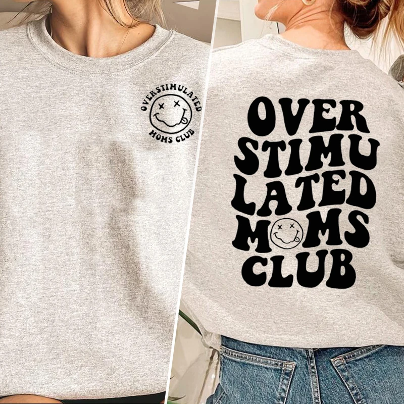 Overstimulated Moms Club Sweatshirt Women Pullover Long Sleeve Cute Moms Hoodie Trendy Pullover Streetwear Girly Women\'s Clothes