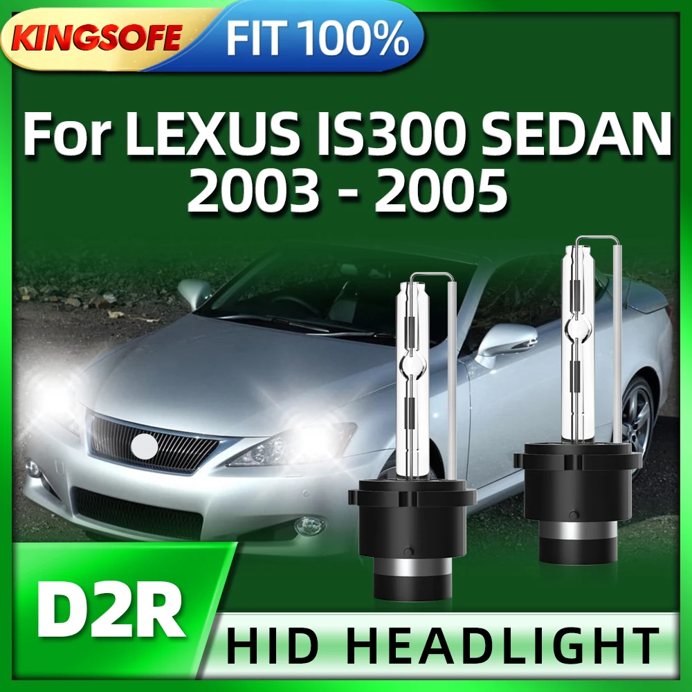 

KINGSOFE 2PCS Car Headlight Bulb D2R HID Original Xenon Lamp 6000K 35W For LEXUS IS300 SEDAN 2003 2004 2005