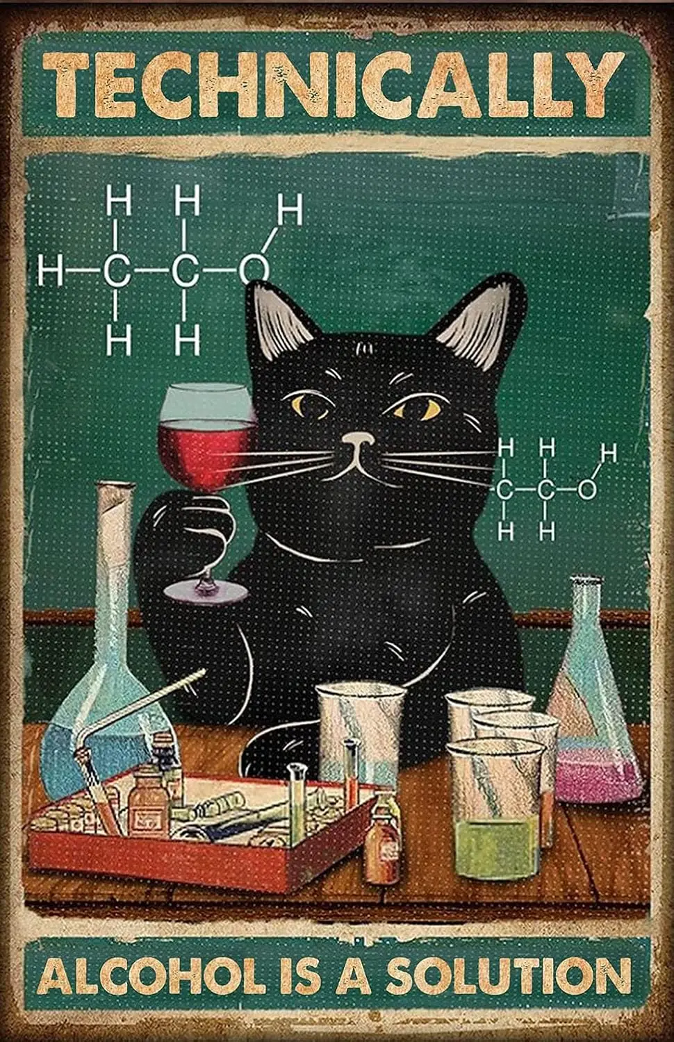 Black Cat Technically Alcohol is A Solution Chemical Engineer Vintage Tin Sign for Office/Home/Classroom Decor Gifts - Best sign