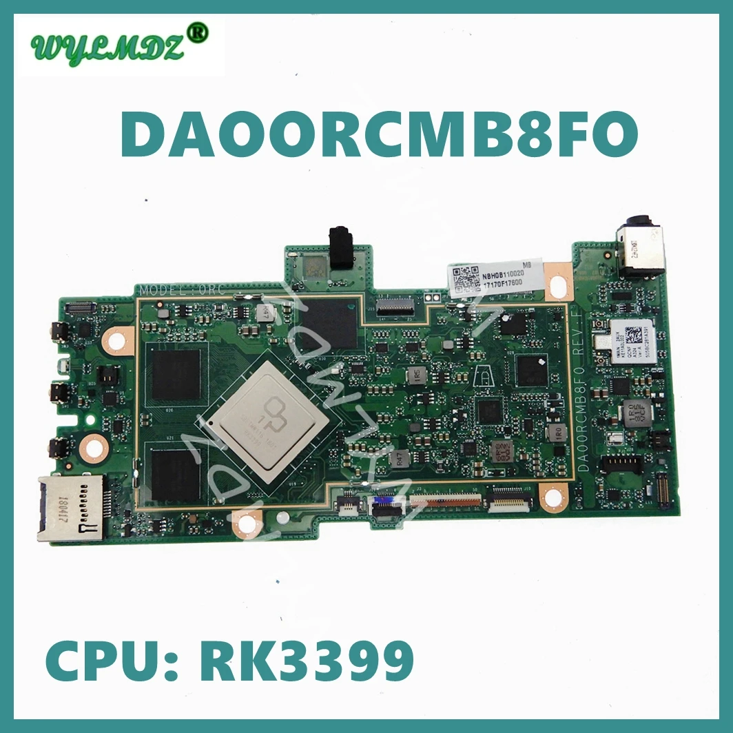 

For ACER DA00RCMB8F0 Laptop Motherboard RK3399 CPU With memory 32G SSD Mainboard NBHOB110020