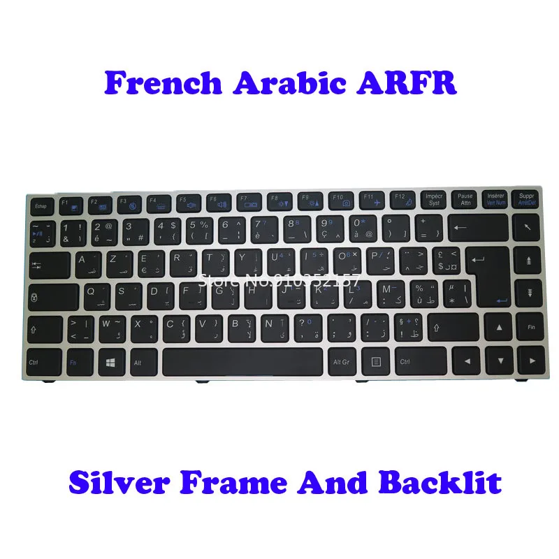 

N230WU N232WU Backlit Keyboard For CLEVO P640 N130BU N131BU P641HK1 P641RE MP-13C26AFJ4306 6-80-N13B0-431-1 French Arabic ARFR