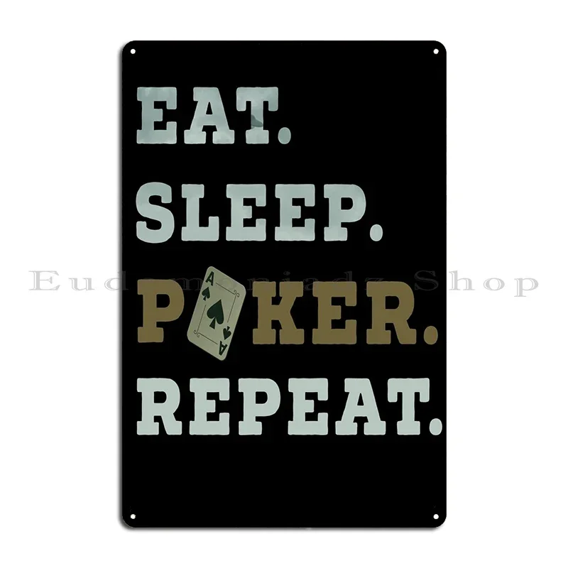 Eat Sleep Poker Repeat Metal Sign Pub Mural Funny Pub Plates Custom Wall Decor Tin Sign Poster