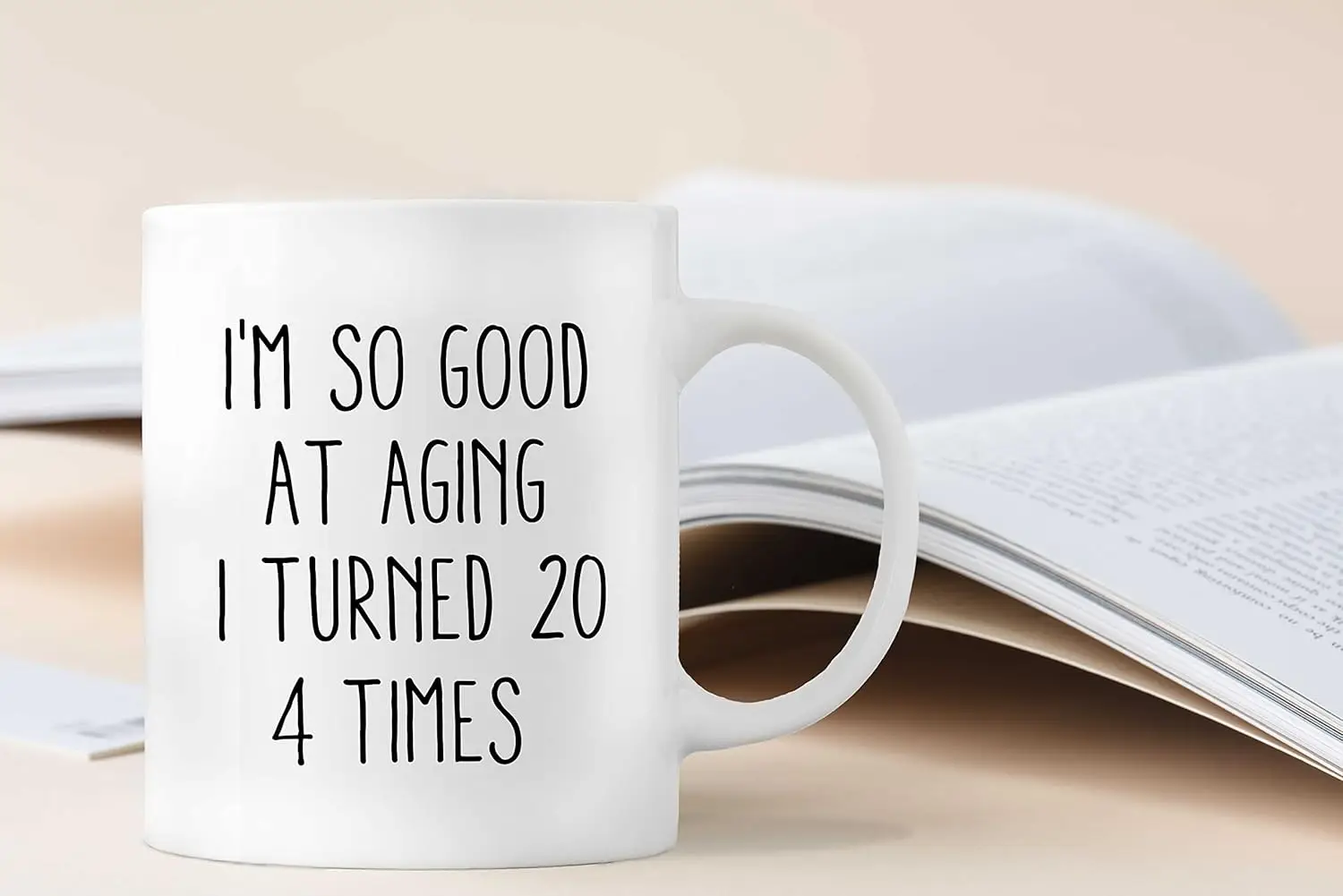 I'm So Good At Aging I Turned 20 4 Times Coffee Mugs Mug,Humor Sarcasm 80th Birthday Gifts for Women Men Female Male, Birthd