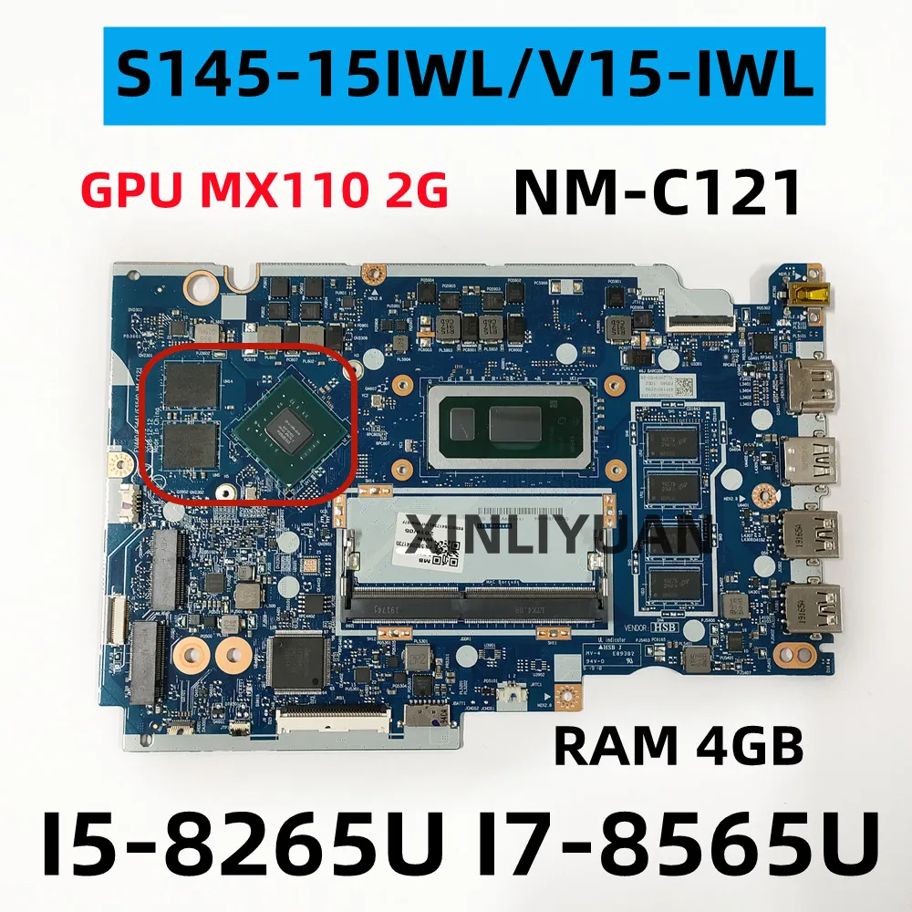 

FOR Lenovo Ideapad S145-15IWL/ V15-IWL Laptop Mainboard NM-C121 GPU MX110,2G,I5-8265U I7-8565U CPU,RAM 4GB FRU, 5B20S41733