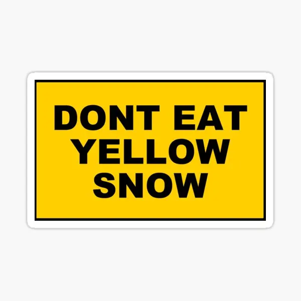 

Dont Eat Yellow Snow 10PCS Stickers for Funny Stickers Decorations Laptop Bumper Car Cute Living Room Art Decor Window Cartoon