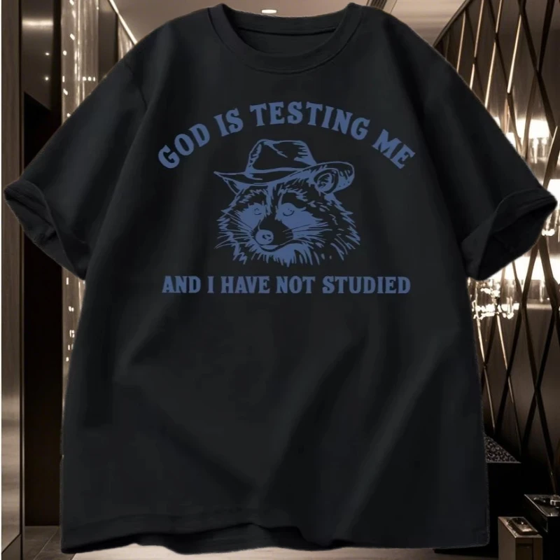 

2025 Round Neck Short Sleeve T-shirt Top God Is Testing Me Funny Raccoon T-shirt for Men Women Printed Loose Casual Comfortable