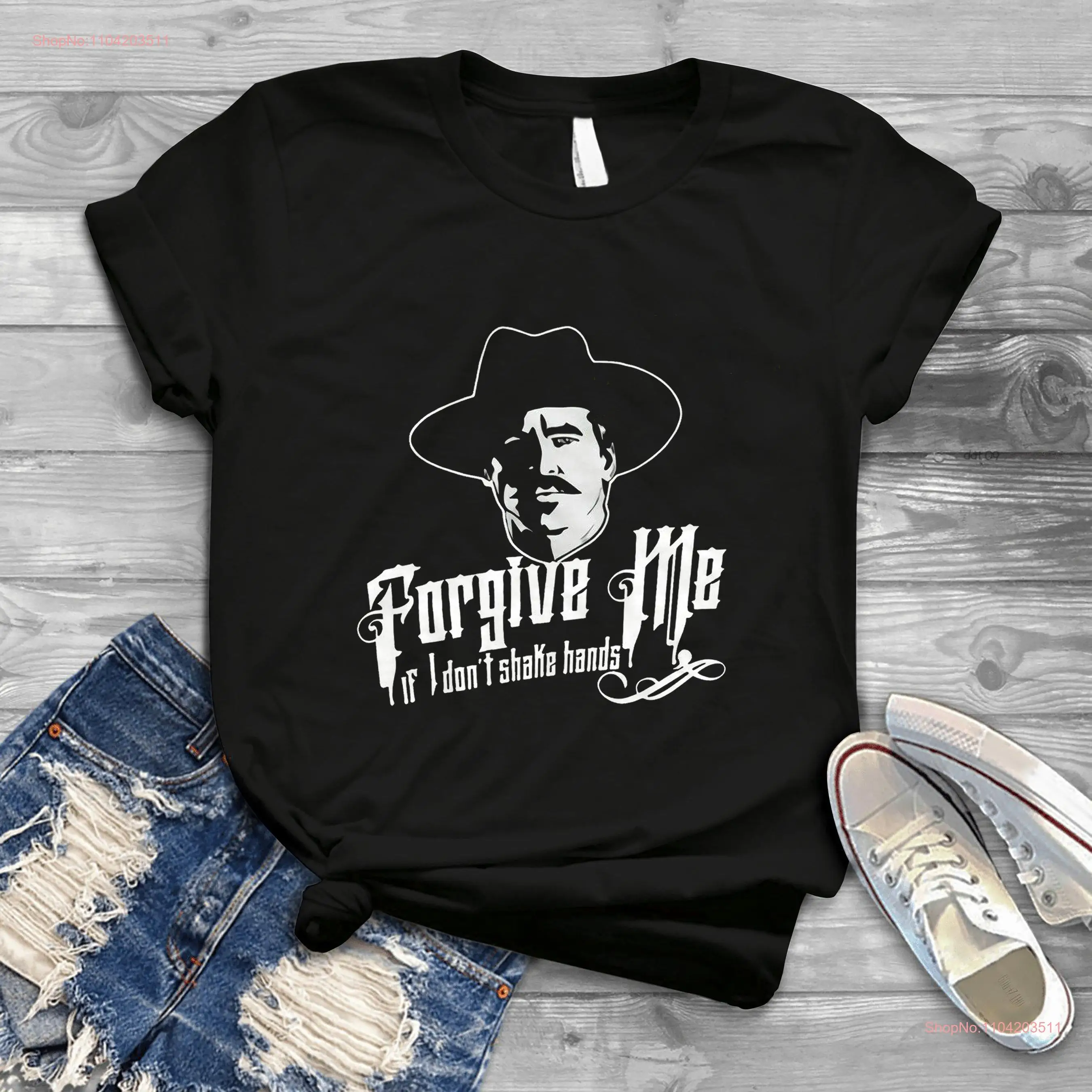 Doc Holliday Tombstone Forgive Me If I Don't Shake Hands Funny T Shirt Quarantine 2020 Retro For You And Your Friends