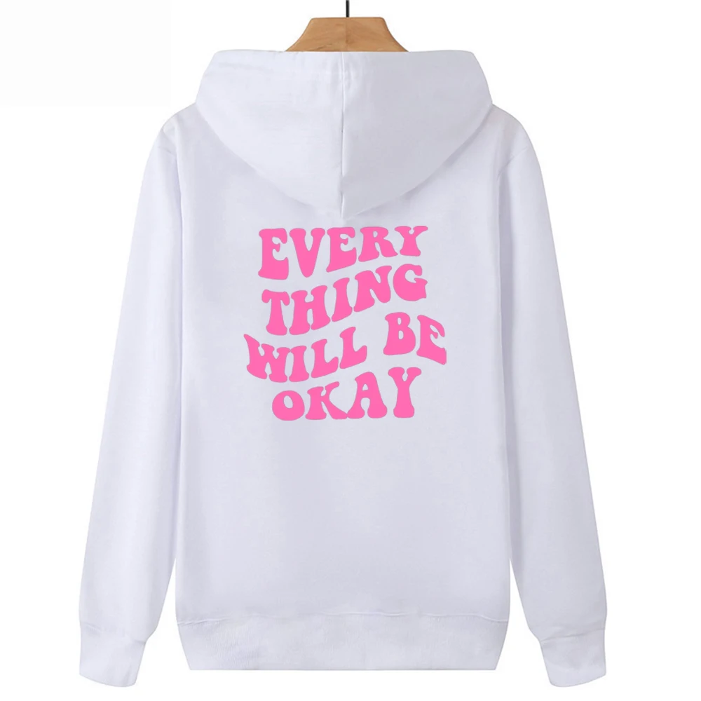 Everything Will Be Okay Hoodie Trendy Hoodie Sweatshirt Positive Pullover Women Long Sleeve Hooded Sweatshirts Gift for Her