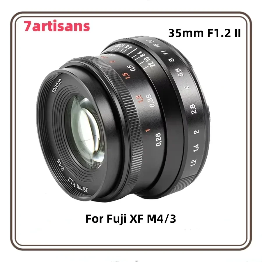 Объектив 7artisans 35 мм F1.2 Mark II APS-C с ручной фокусировкой Prime для портретной камеры Sony E Fuji FX A7II A7M3 Micro 4/3 с большой апертурой